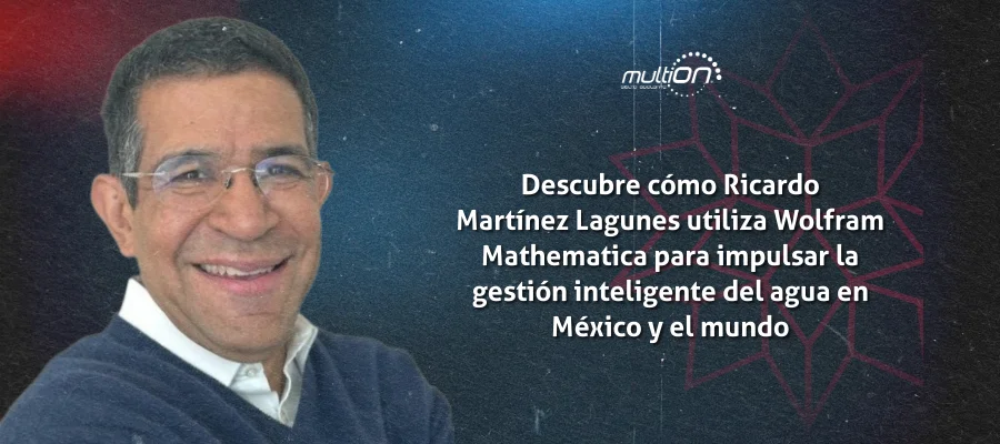 Caso de éxito: cómo Wolfram Mathematica impulsa la gestión inteligente del agua en México y el mundo